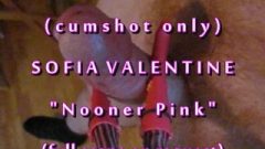 B.B.B.preview Sofia Valentine Nooner Pink No Slo-mo AVI High Def Cum-Shot